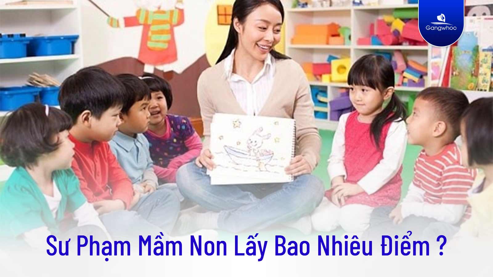Sư Phạm Mầm Non Lấy Bao Nhiêu Điểm? Cập Nhật Mới Nhất