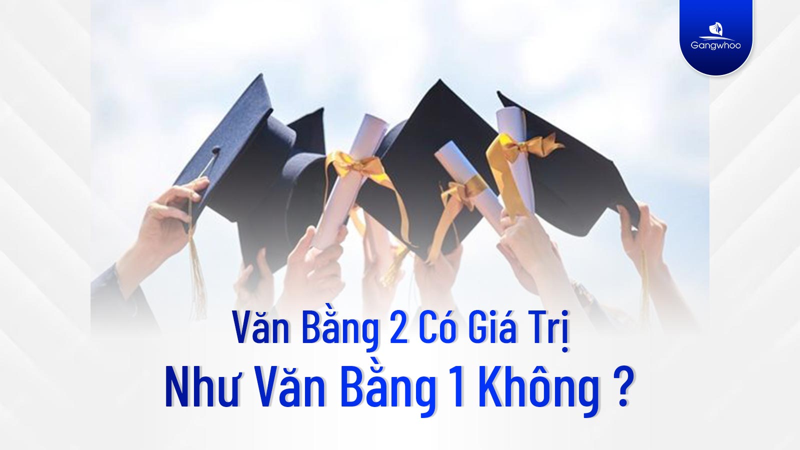 Văn Bằng 2 Có Giá Trị Như Văn Bằng 1 Không?