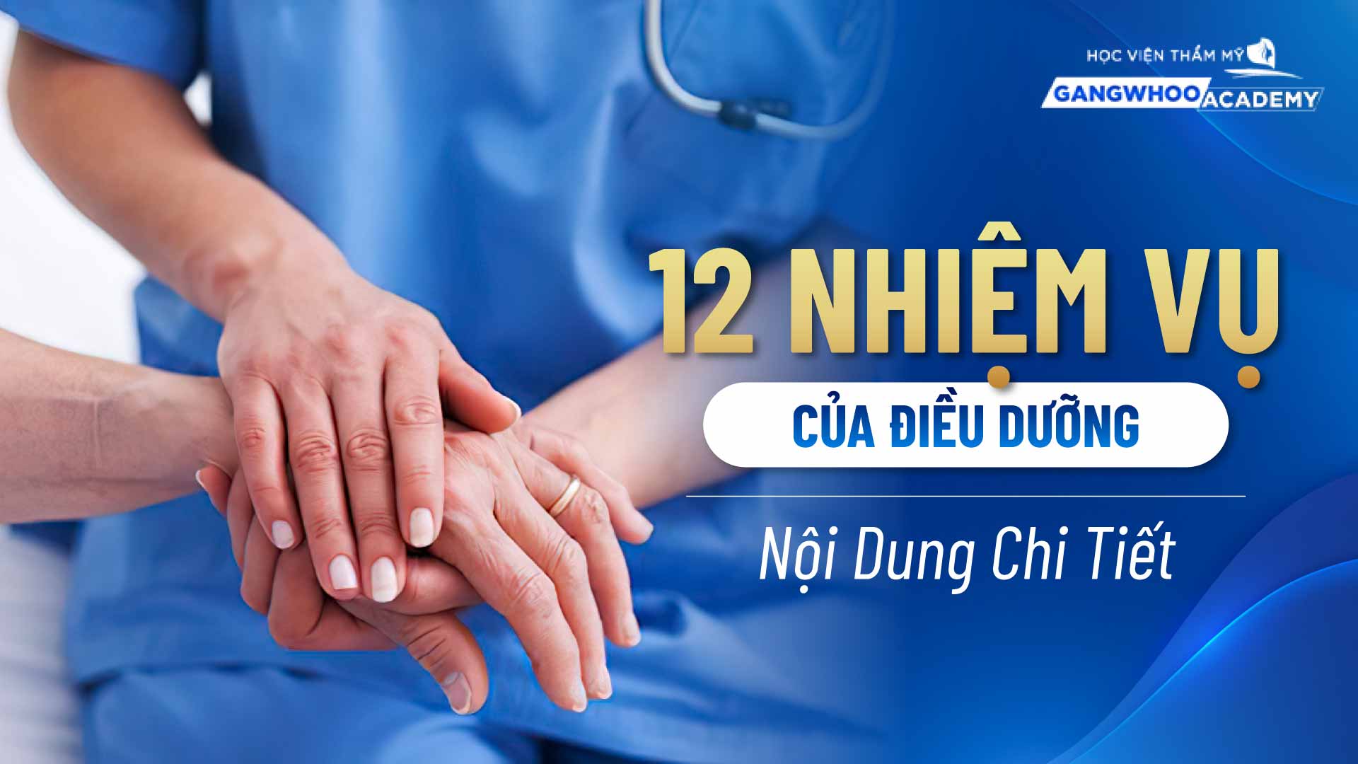 12 Nhiệm Vụ Của Điều Dưỡng: Nội Dung Chi Tiết
